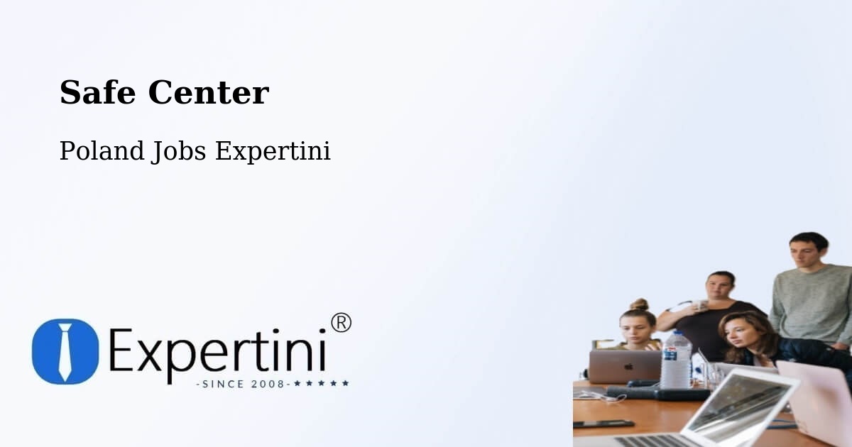 Safety Center – Dobra - Poland Jobs Expertini